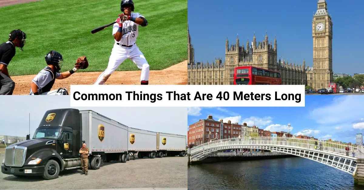 Common Things That Are 40 Meters